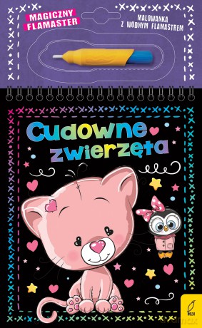 Cudowne zwierzęta. Magiczny flamaster - Patrycja Wojtkowiak-Skóra [KSIĄŻKA]
