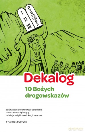 Dekalog - 10 Bożych drogowskazów - Aleksandra Bałoniak, Kamilla Frejusz, Łukasz Simiński- [KSIĄŻKA]