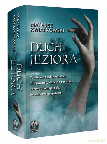 Duch jeziora - Mateusz Kwiatkowski [KSIĄŻKA]