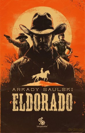 Eldorado - Arkady Saulski [KSIĄŻKA]