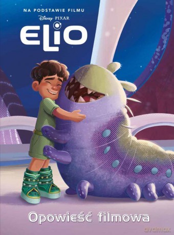 Elio. Disney Pixar. Opowieść filmowa - Suzanne Francis [KSIĄŻKA]