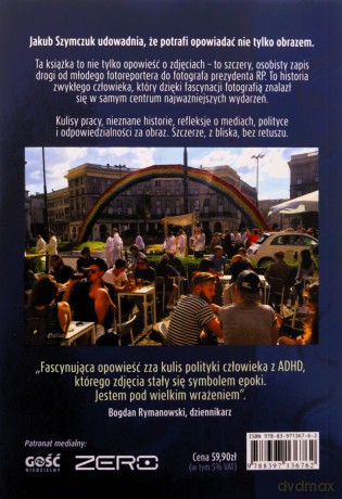 Fotograf prezydenta - Jakub Szymczuk [KSIĄŻKA]