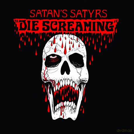 Satan's Satyrs: Die Screaming [CD]