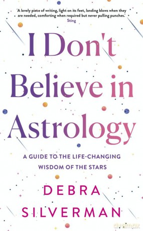I Don't Believe in Astrology wer. angielska - Debra Silverman [KSIĄŻKA]