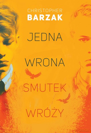 Jedna wrona smutek wróży - Christopher Barzak [KSIĄŻKA]