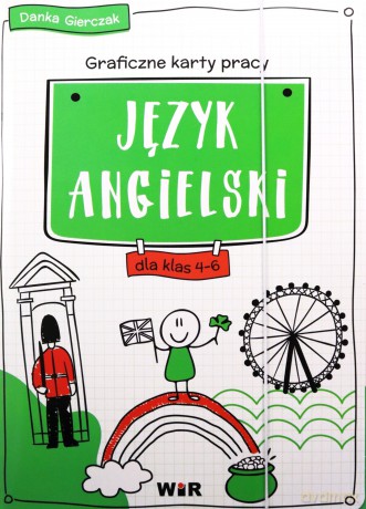 Język angielski graficzne karty pracy dla klas 4-6 - Danka Gierczak [KSIĄŻKA]