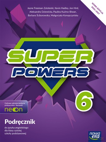 Język angielski Super Powers podręcznik dla klasy 6 szkoły podstawowej EDYCJA 2025-2027 - Jayne Freeman-Zolotenki, Kevin Hadley, Jon Hird, Aleksandra Dziewicka, Paulina Kuźmo-Biwan, Barbara Ściborowska, Małgorzata Konopczyńska [KSIĄŻKA]
