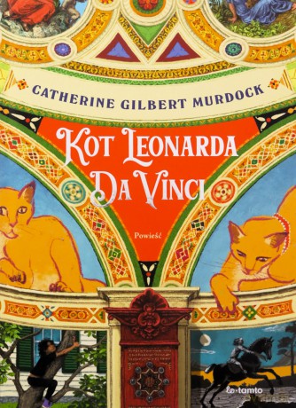 Kot Leonarda do Vinci - Catherine Gilbert Murdock [KSIĄŻKA]