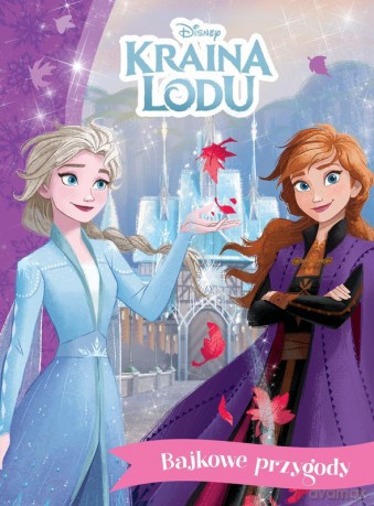 Kraina Lodu. Disney. Bajkowe przygody - Anna Hikiert-Bereza [KSIĄŻKA]