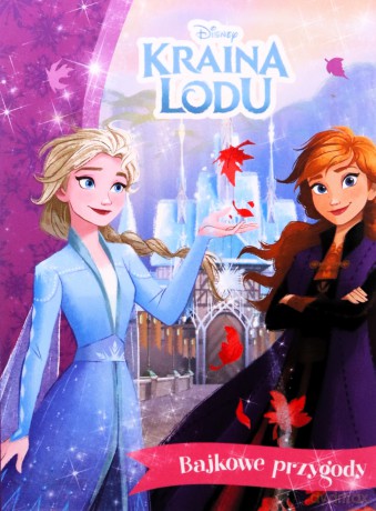 Kraina Lodu. Disney. Bajkowe przygody - Anna Hikiert-Bereza [KSIĄŻKA]