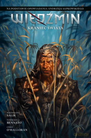 Kraniec świata. Wiedźmin. Adaptacje opowiadań Andrzeja Sapkowskiego - Magdalena Salik, Tommaso Bennato [KSIĄŻKA]
