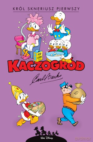 Król Skneriusz Pierwszy i inne historie z lat 1967-1972. Kaczogród - Carl Barks [KSIĄŻKA]