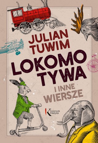 Lokomotywa i inne wiersze - Julian Tuwim [KSIĄŻKA]