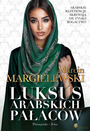 Luksus arabskich pałaców (Tom 1) (pocket) - Marcin Margielewski [KSIĄŻKA]