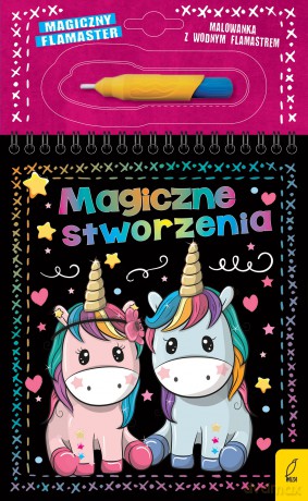 Magiczne stworzenia. Magiczny flamaster - Patrycja Wojtkowiak-Skóra [KSIĄŻKA]