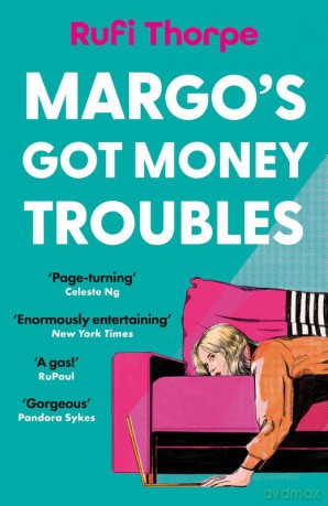 Margo's Got Money Troubles wer. angielska - Rufi Thorpe [KSIĄŻKA]