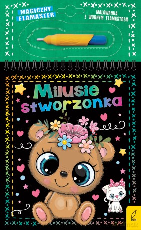 Milusie stworzonka. Magiczny flamaster - Patrycja Wojtkowiak-Skóra [KSIĄŻKA]