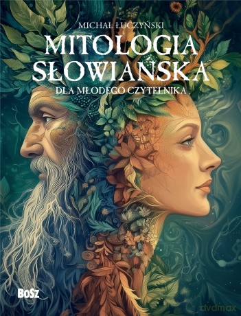 Mitologia słowiańska dla młodego czytelnika - Michał Łuczyński [KSIĄŻKA]