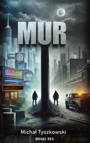 Mur - Michał Tyszkowski [KSIĄŻKA]