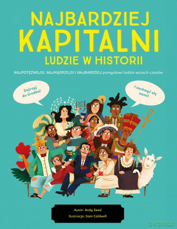 Najbardziej kapitalni ludzie w historii - Andy Seed, Sam Caldwell [KSIĄŻKA]