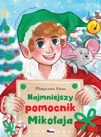 Najmniejszy pomocnik Mikołaja - Małgorzata Górna [KSIĄŻKA]