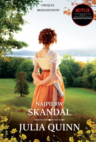 Najpierw skandal - Julia Quinn [KSIĄŻKA]