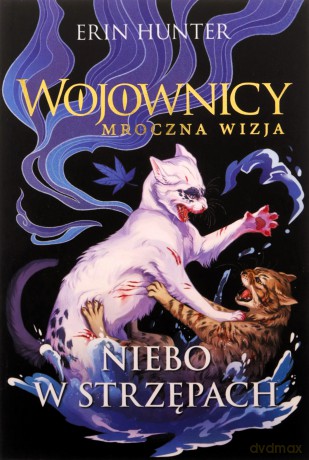 Niebo w strzępach. Wojownicy. Mroczna wizja - Erin Hunter [KSIĄŻKA]