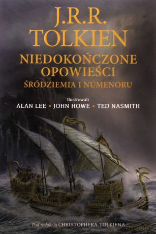Niedokończone opowieści Śródziemia i Númenoru wyd. ilustrowane - J.R.R. Tolkien, Christopher Tolkien [KSIĄŻKA]