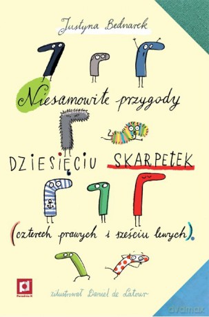 Niesamowite przygody dziesięciu skarpetek - Justyna Bednarek [KSIĄŻKA]