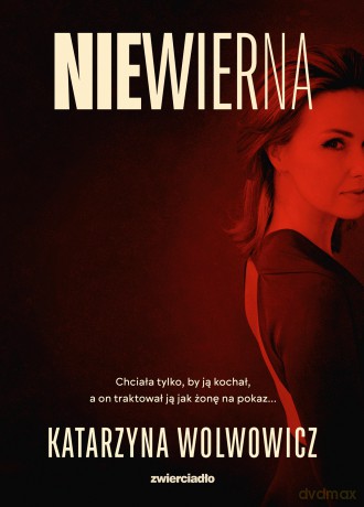 Niewierna. Komisarz Tymon Hanter (Tom 3) - Katarzyna Wolwowicz [KSIĄŻKA]