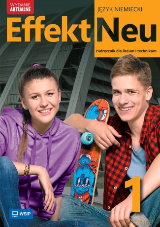 Nowa Język Niemiecki Effekt Neu Podręcznik liceum i technikum klasa 1 zakres podstawowy - Anna Kryczyńska-Pham [KSIĄŻKA]