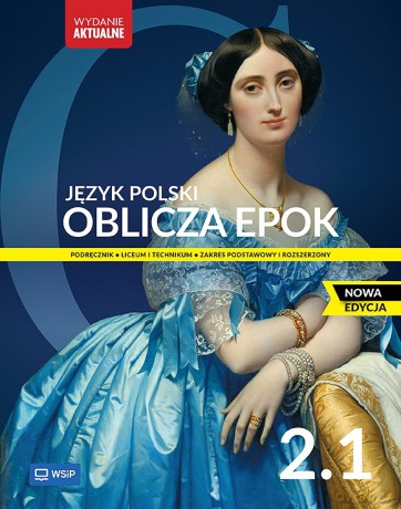 Nowa Język Polski Oblicza epok Podręcznik liceum i technikum klasa 2 zakres podstawowy i rozszerzony część 1 [KSIĄŻKA]