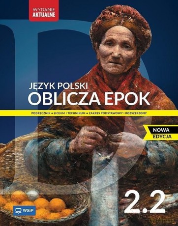 Nowa Język Polski Oblicza epok Podręcznik liceum i technikum klasa 2 zakres podstawowy i rozszerzony część 2 [KSIĄŻKA]