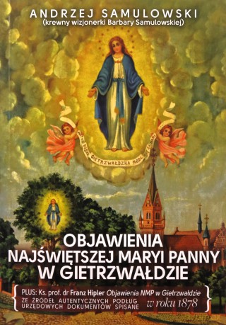 Objawienia w Gietrzwałdzie - Andrzej Samulowski [KSIĄŻKA]