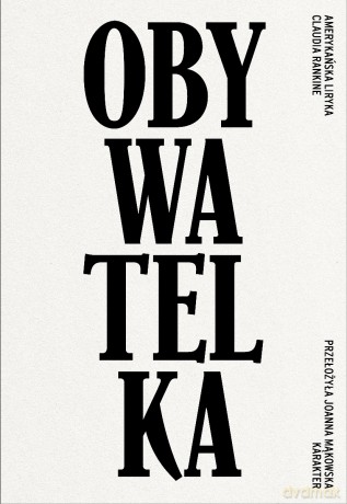 Obywatelka. Amerykańska liryka - Claudia Rankine [KSIĄŻKA]
