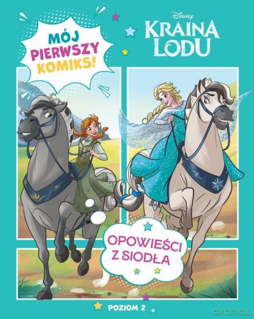 Opowieści z siodła. Disney Kraina Lodu. Mój pierwszy komiks. Poziom 2 - Harriet Webster, Katarzyna Łączyńska [KSIĄŻKA]
