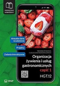 Organizacja żywienia i usług gastronomicznych Kwalifikacja HGT.12. Podręcznik do zawodu technik żywienia i usług gastronomicznych część 1 [KSIĄŻKA]