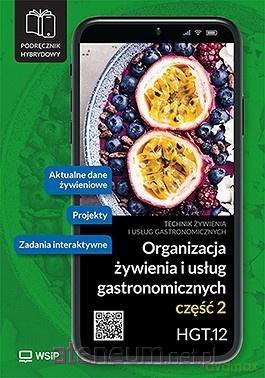 Organizacja żywienia i usług gastronomicznych Kwalifikacja HGT.12. Podręcznik do zawodu technik żywienia i usług gastronomicznych część 2 - Joanna Duda, Sebastian Krzywda [KSIĄŻKA]