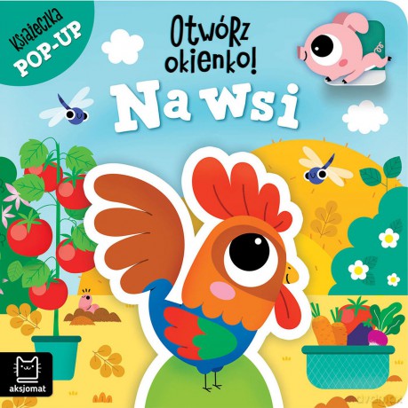 Otwórz okienko! Na wsi. Książeczka pop-up - Anna Podgórska [KSIĄŻKA]