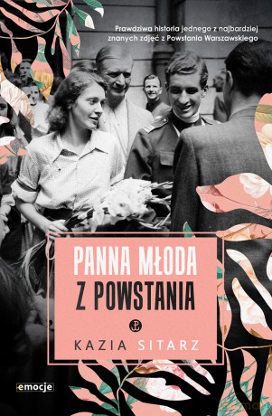 Panna młoda z powstania - Kazia Sitarz [KSIĄŻKA]