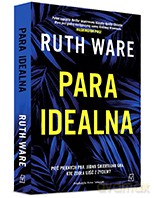 Para idealna - Ruth Ware [KSIĄŻKA]