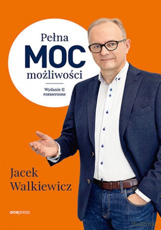 Pełna MOC możliwości - Jacek Walkiewicz [KSIĄŻKA]