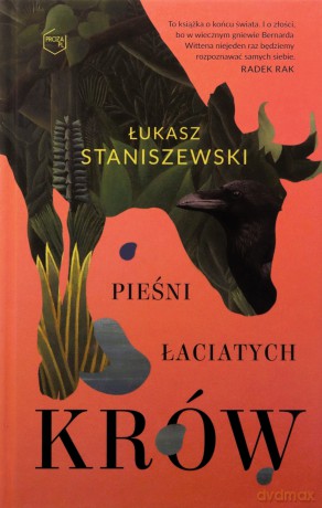 Pieśni łaciatych krów - Łukasz Staniszewski [KSIĄŻKA]