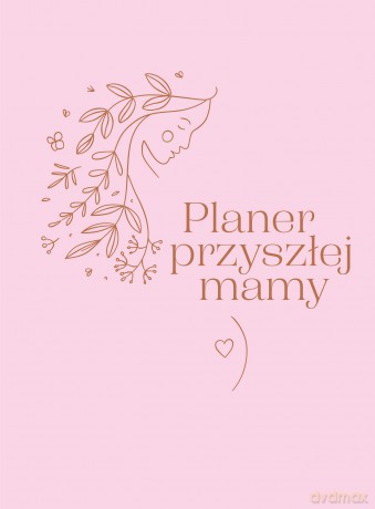 Planer przyszłej mamy [KSIĄŻKA]
