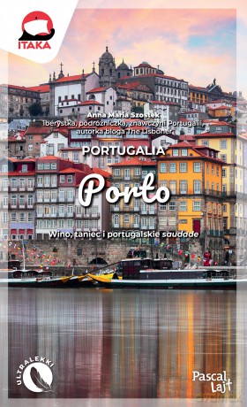 Porto. Pascal Lajt - Anna Maria Szostek [KSIĄŻKA]