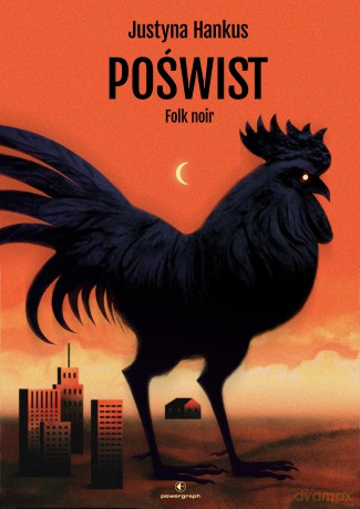 Poświst. Folk noir - Justyna Hankus [KSIĄŻKA]