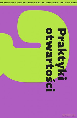Praktyki otwartości [KSIĄŻKA]