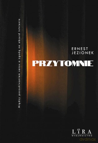 Przytomnie - Ernest Jezionek [KSIĄŻKA]
