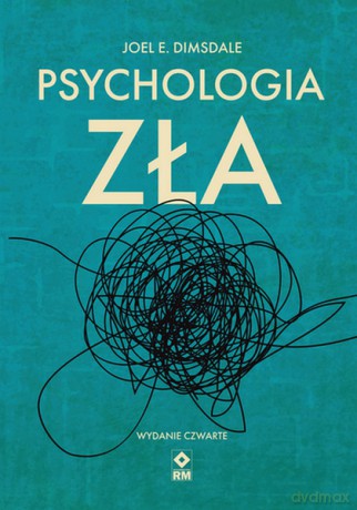 Psychologia zła - Joel E. Domsdale [KSIĄŻKA]
