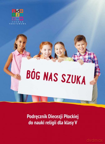 Religia Bóg nas szuka Podręcznik dla klasy V szkoły podstawowej [KSIĄŻKA]